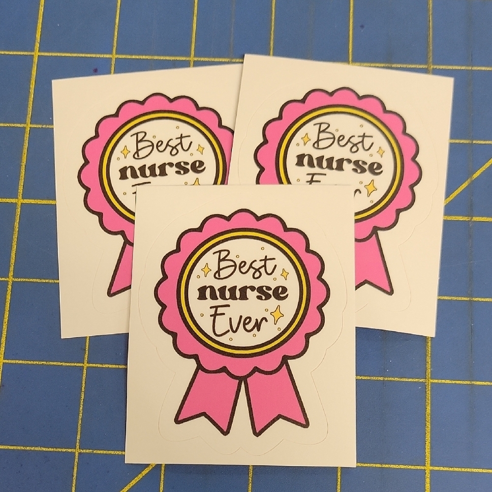Best Nurse Ever Permanant Sticker 3" x 2.5"